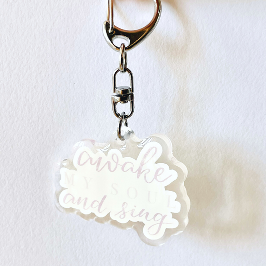 Awake My Soul And Sing Keychain
